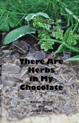 There Are Herbs in My Chocolate