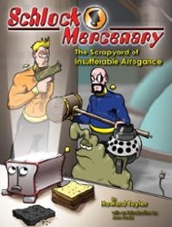 Schlock Mercenary: The Scrapyard of Insufferable Arrogance