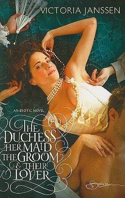 The Duchess, Her Maid, The Groom & Their Lover